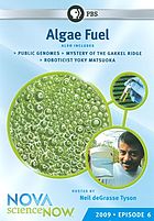 Algae fuel : also includes Public genomes, Mystery of the Gakkael Ridge, Roboticist Yoky Matsuokauel