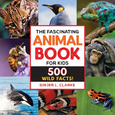 The fascinating animal book for kids : 500 wild facts!