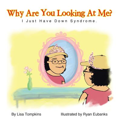 Why are you looking at me? : I just have Down Syndrome
