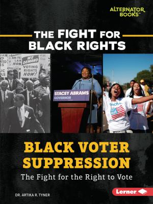 Black voter suppression : the fight for the right to vote
