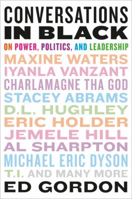 Conversations in black : on power, politics, and leadership