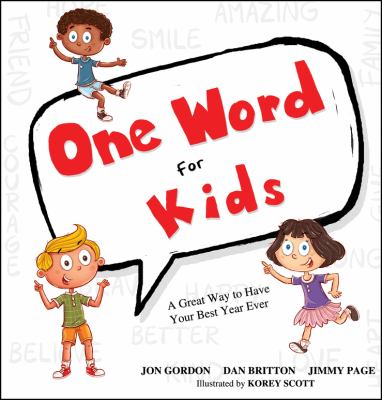 One word for kids : a great way to have your best year ever
