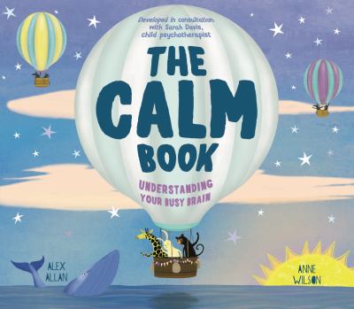 The calm book : understanding your busy brain