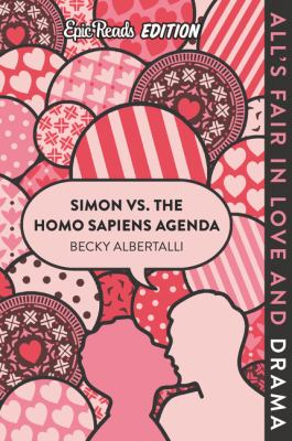 Simon vs. the Homo sapiens agenda : Epic Reads editions