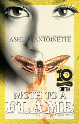 Moth to a flame / : Tenth Anniversary Edition