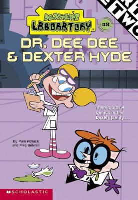 Dr. Dee Dee & Dexter Hyde