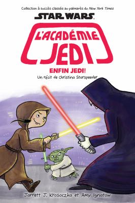 Star wars, l'Académie Jedi. 9, Enfin Jedi! /