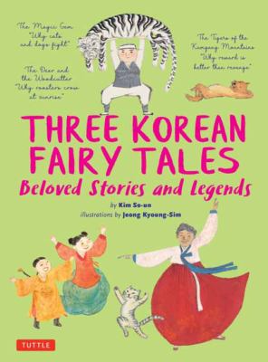 Three Korean fairy tales : beloved stories and legends