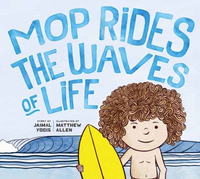 Mop rides the waves of life : a story of mindfulness and surfing