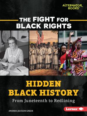 Hidden Black history : from Juneteenth to redlining