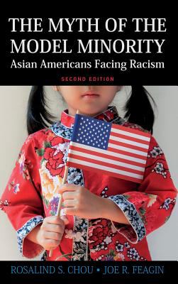 The myth of the model minority : Asian Americans facing racism