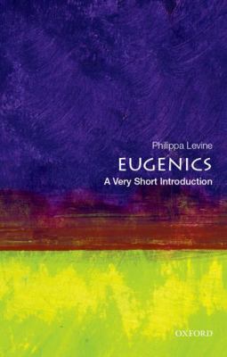 Eugenics : a very short introduction