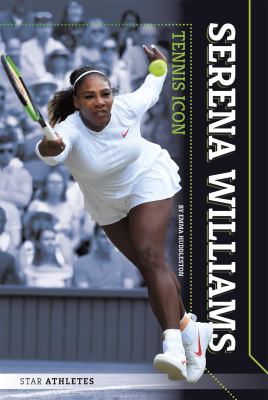 Serena Williams : tennis icon
