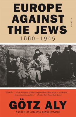 Europe against the Jews : 1880-1945