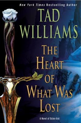 The heart of what was lost : a novel of Osten Ard