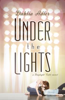 Under the lights : a Daylight Falls novel