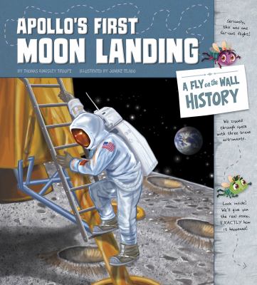 Apollo's first moon landing : a fly on the wall history