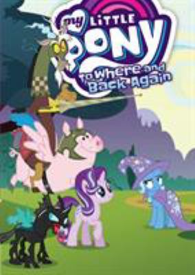 My little pony. 12, To where and back again /