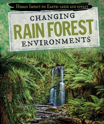 Changing rain forest environments