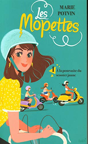 Les Mopettes. 1, À la poursuite du scooter jaune /