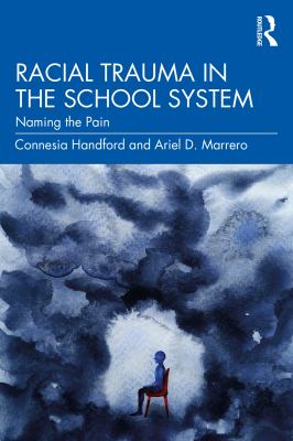 Racial trauma in the school system : naming the pain