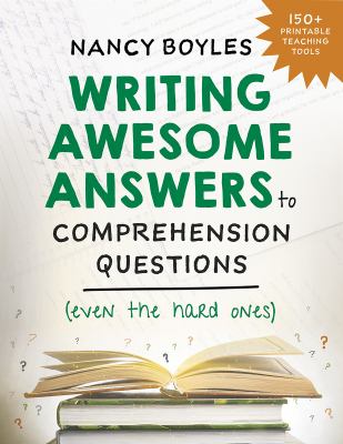 Writing awesome answers to comprehension questions (even the hard ones)