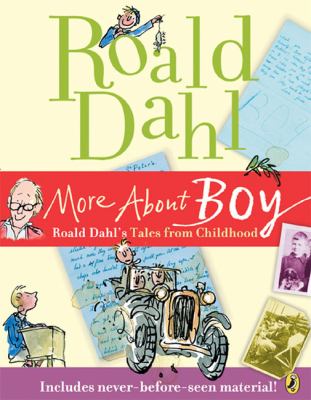 More about Boy : Roald Dahl's tales from childhood