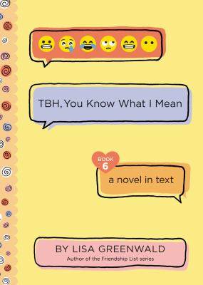 TBH, you know what I mean : a novel in text