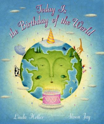 Today is the birthday of the world