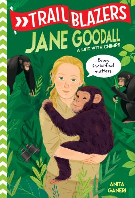 Jane Goodall : a life with chimps