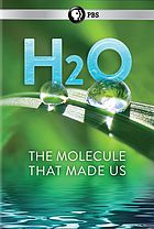 H2O -  The Molecule That Made Us : Crisis