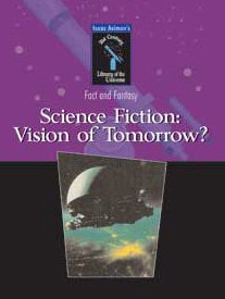 Science fiction : vision of tomorrow?