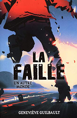 La faille : un autre monde