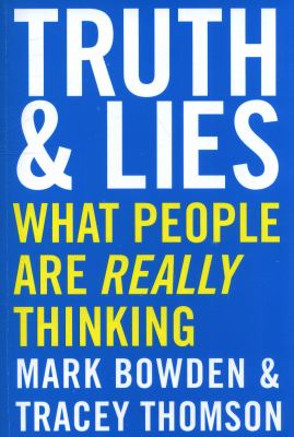 Truth & lies : what people are really thinking