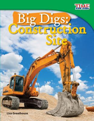 Big digs : construction site
