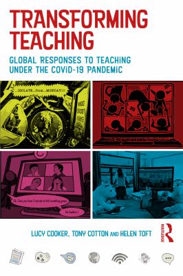 Transforming teaching : global responses to teaching under the Covid-19 Pandemic