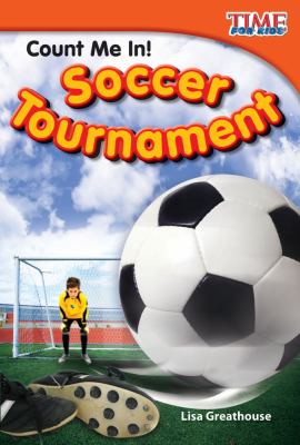 Count me in! : soccer tournament