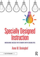 Specially designed instruction in every classroom : increasing success for students with disabilities