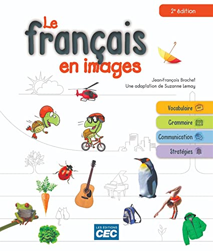 Le français en images : vocabulaire, grammaire, communication, stratégies