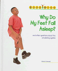 Why do my feet fall asleep? : and other questions about the circulatory system