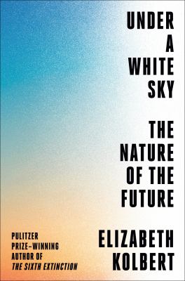 Under a white sky : the nature of the future