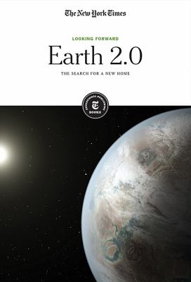 Earth 2.0 : the search for a new home