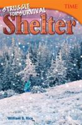 Struggle for survival : shelter