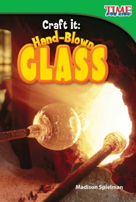 Craft It! : hand-blown glass