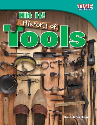 Hit it! . History of tools /