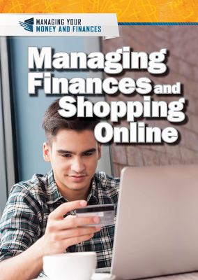 Managing finances and shopping online