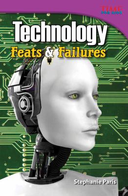 Technology : feats & failures