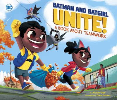 Batman and Batgirl unite! : a book about teamwork