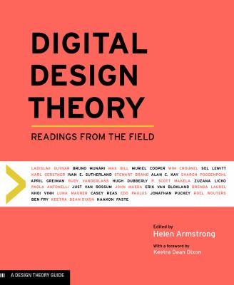 Digital design theory : readings from the field