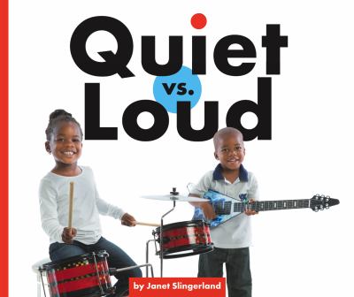 Quiet vs. loud